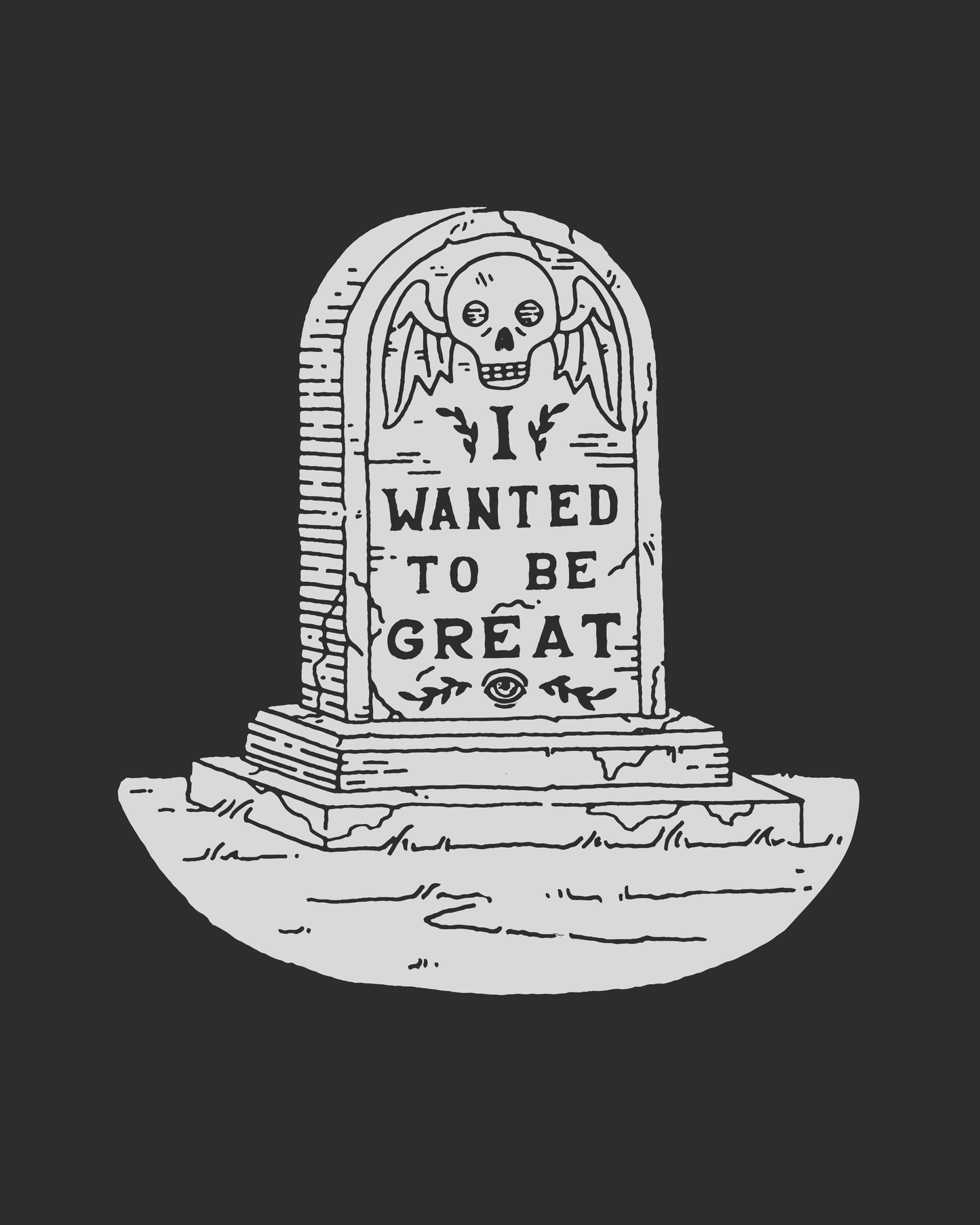 Wanted To Be Great · Unisex T-Shirt