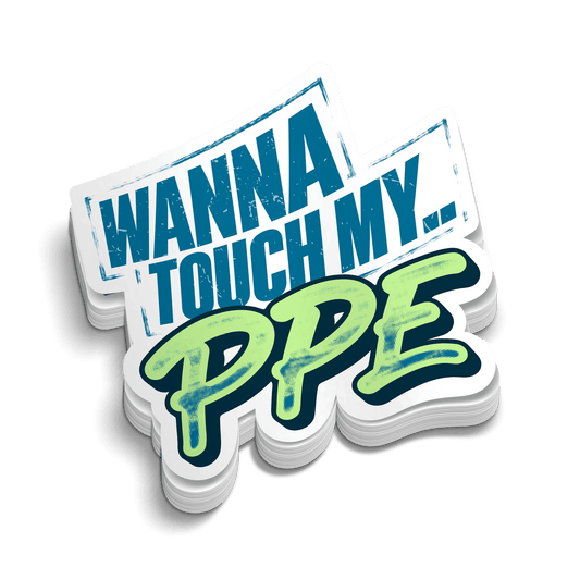 Touch My PPE - Hard Hat Decal