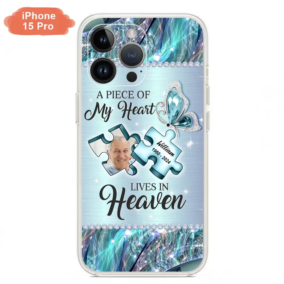 Personalized Memorial Photo Phone Case - Memorial Gift Idea for Father's Day - A Piece Of My Heart Lives In Heaven - Case for iPhone/Samsung