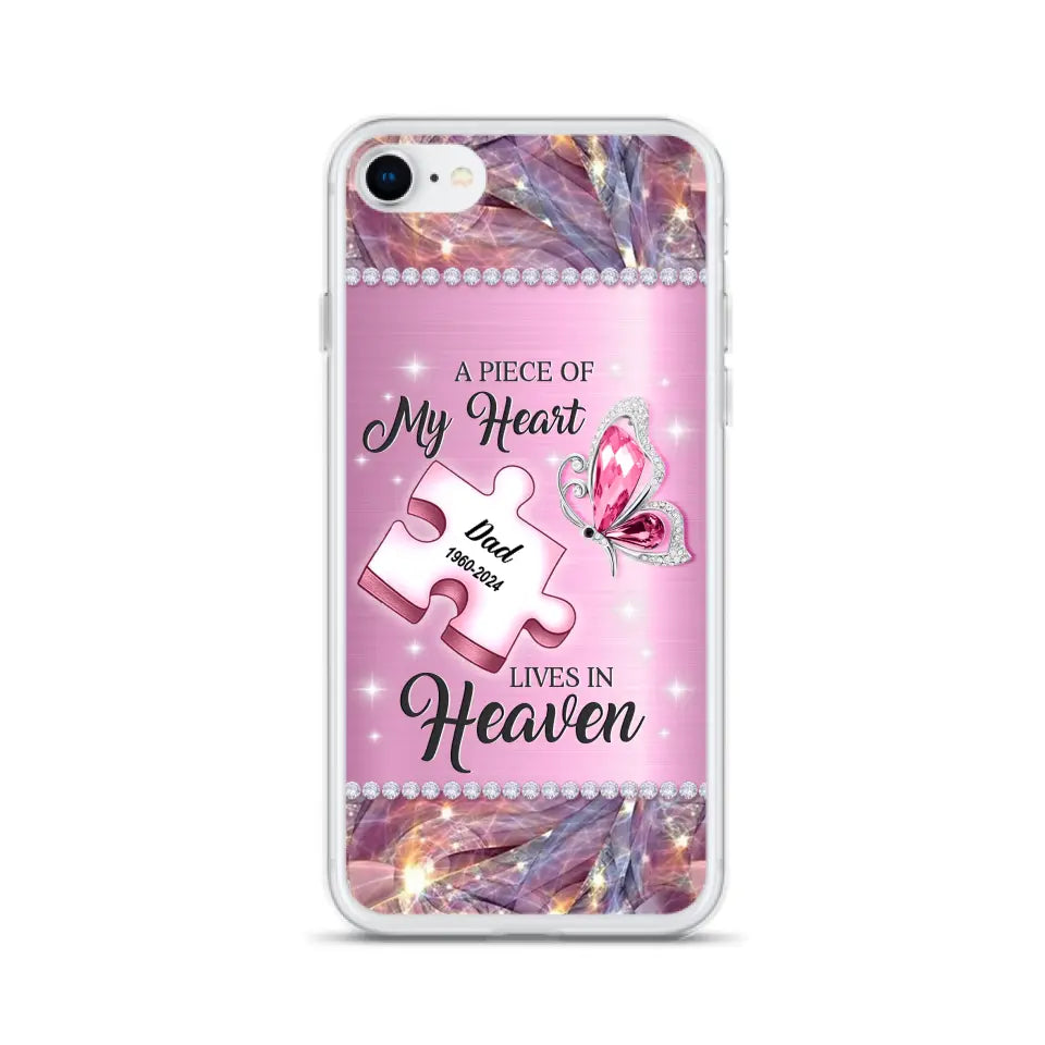 Custom Personalized Memorial Piece Phone Case - Memorial Gift Idea for Father's Day - A Piece Of My Heart Lives In Heaven - Case for iPhone/ Samsung