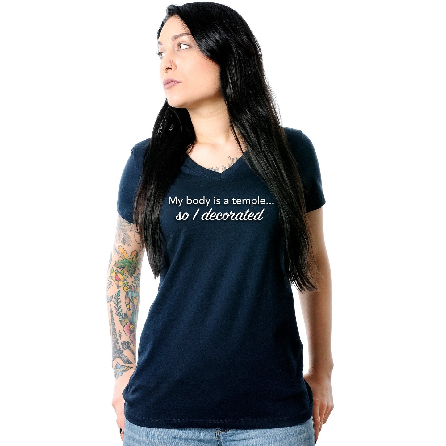 My Body is a Temple... So I Decorated Black Tapered V-Neck Tee Shirt